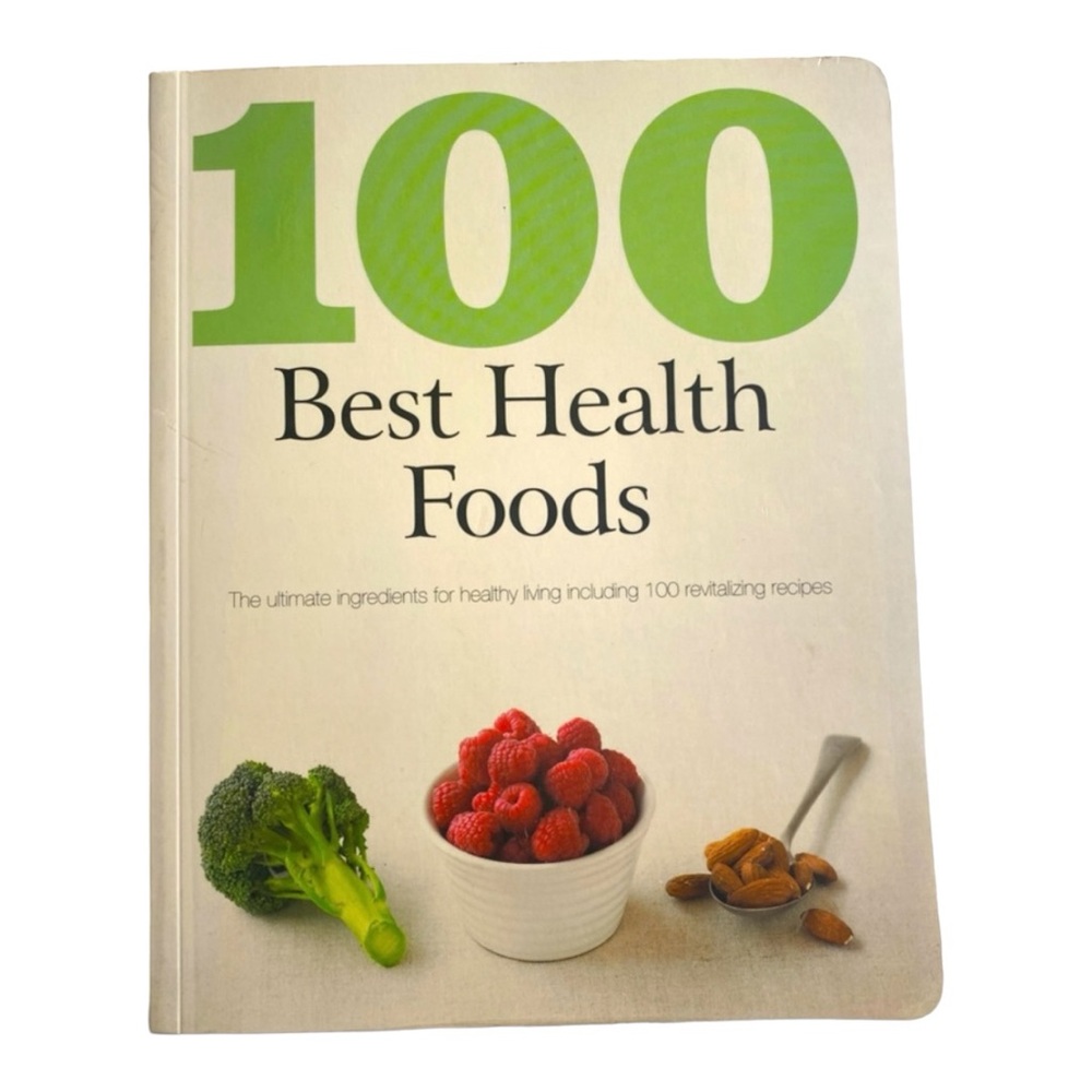 Book 100 Best Health Foods The ultimate ingredients for healthy living including